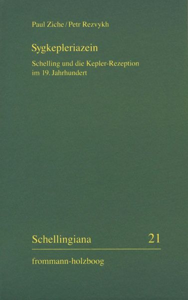 Produktbild: Sygkepleriazein - Schelling und die Kepler-Rezeption im 19. Jahrhundert