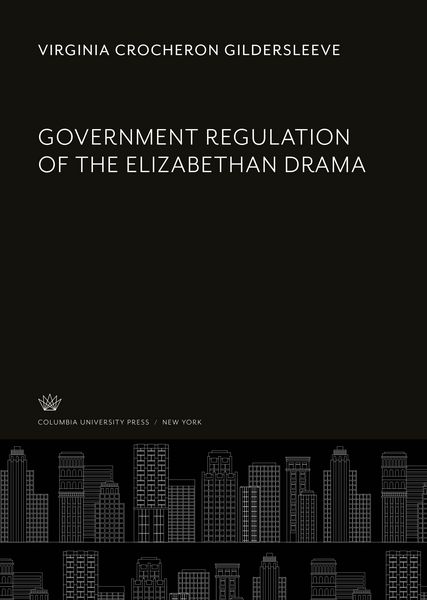 Produktbild: Government Regulation of the Elizabethan Drama