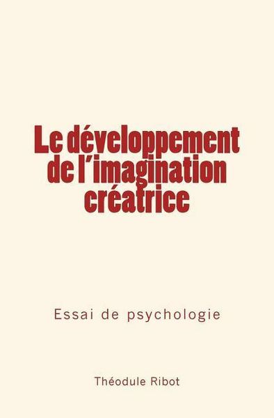 Produktbild: Le d&eacute;veloppement de l'imagination cr&eacute;atrice: Essai de psychologie
