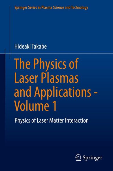 Produktbild: The Physics of Laser Plasmas and Applications - Volume 1