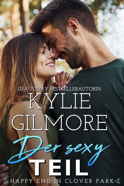 Produktbild: Der sexy Teil (Die Happy End in Clover Park, #2)