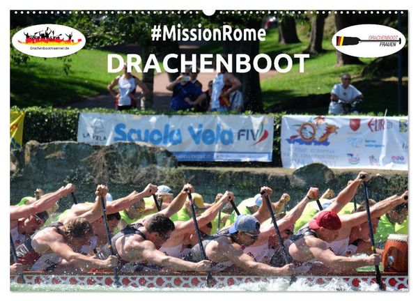 Drachenboot - MissionRome (Wandkalender 2026 DIN A2 quer), CALVENDO Monatskalender