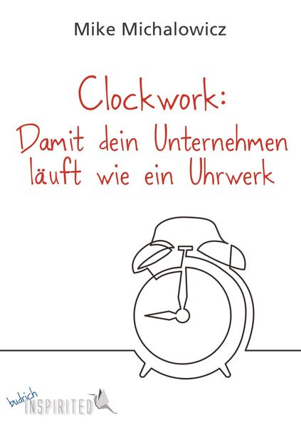 Produktbild: Clockwork: Damit dein Unternehmen l&auml;uft wie ein Uhrwerk