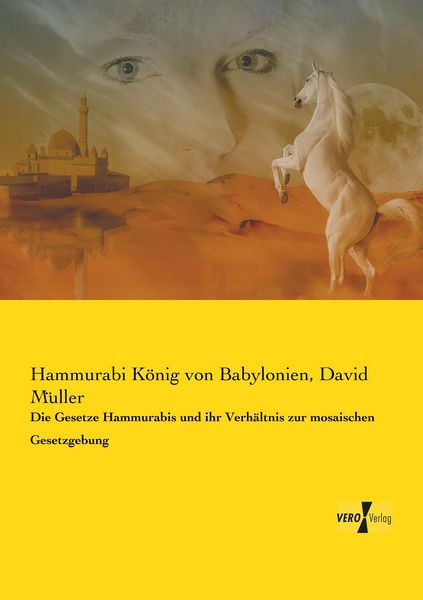 Produktbild: Die Gesetze Hammurabis und ihr Verh&auml;ltnis zur mosaischen Gesetzgebung