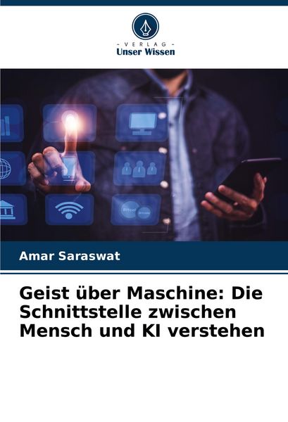 Produktbild: Geist &uuml;ber Maschine: Die Schnittstelle zwischen Mensch und KI verstehen