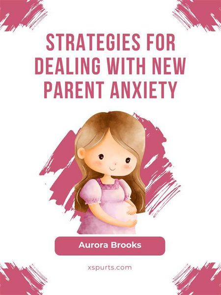 Produktbild: Strategies for Dealing with New Parent Anxiety