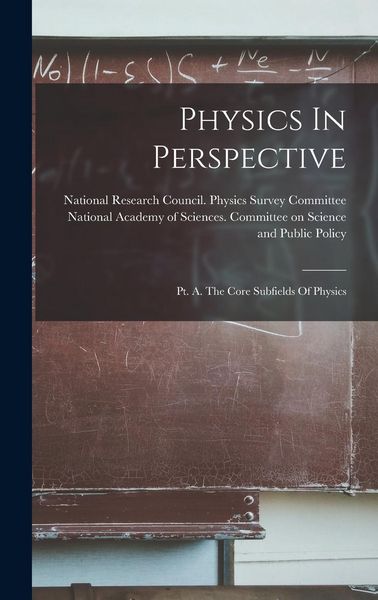 Produktbild: Physics In Perspective: Pt. A. The Core Subfields Of Physics