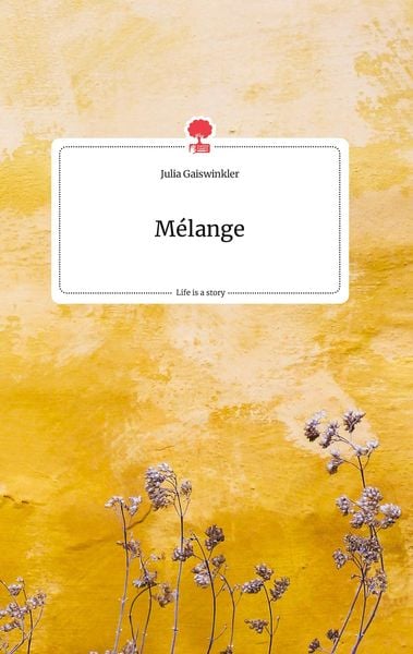 Produktbild: M&eacute;lange. Life is a Story - story.one
