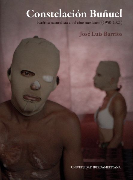 Produktbild: Constelaci&oacute;n Bu&ntilde;uel: est&eacute;tica naturalista en el cine mexicano (1950-2021)