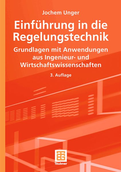 Einführung in die Regelungstechnik, Taschenbuch von Jochem Unger, Vieweg & Teubner, 9783519201403