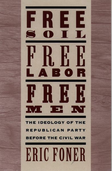 Produktbild: Free Soil, Free Labor, Free Men