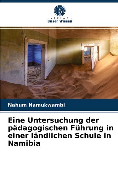 Produktbild: Eine Untersuchung der p&auml;dagogischen F&uuml;hrung in einer l&auml;ndlichen Schule in Namibia