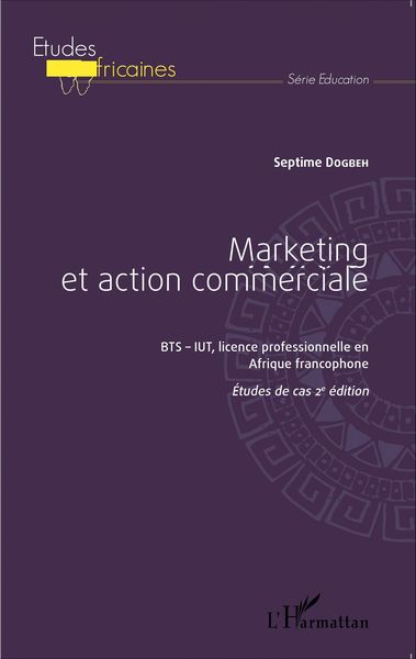 Produktbild: Marketing et action commerciale BTS-IUT, licence professionnelle en Afrique francophone