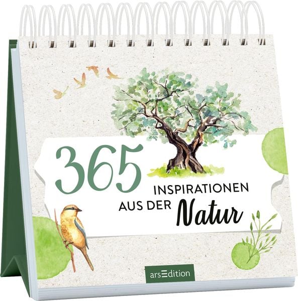 365 Inspirationen aus der Natur, Gebundene Ausgabe von , arsedition, 978-3-8458-6261-3
