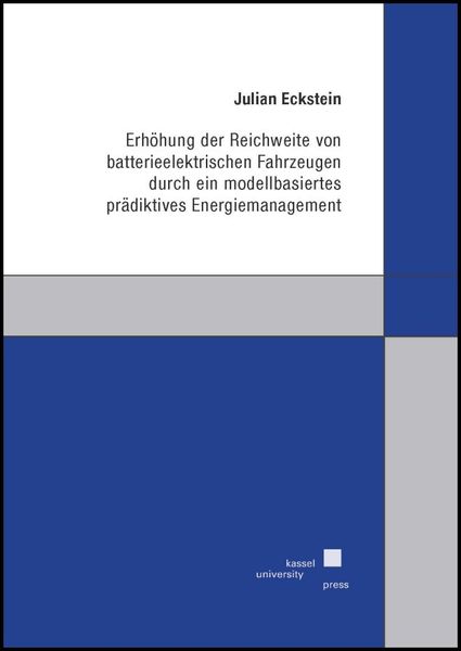 Produktbild: Erh&ouml;hung der Reichweite von batterieelektrischen Fahrzeugen durch ein modellbasiertes pr&auml;diktives Energiemanagement