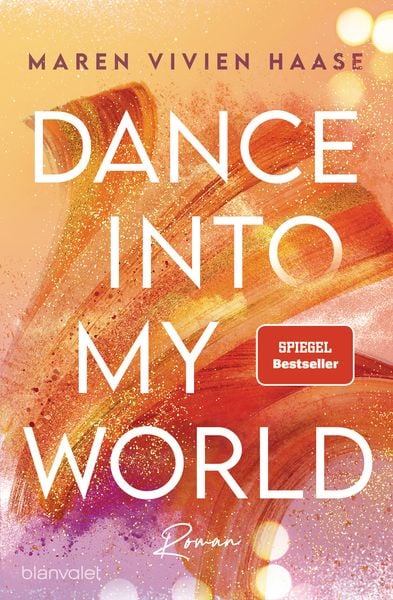Dance into my World, Taschenbuch von Maren Vivien Haase, Blanvalet