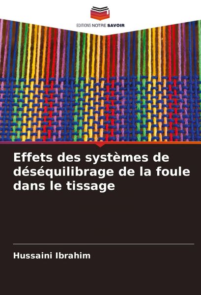 Produktbild: Effets des syst&egrave;mes de d&eacute;s&eacute;quilibrage de la foule dans le tissage