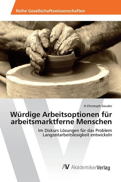 Produktbild: W&uuml;rdige Arbeitsoptionen f&uuml;r arbeitsmarktferne Menschen