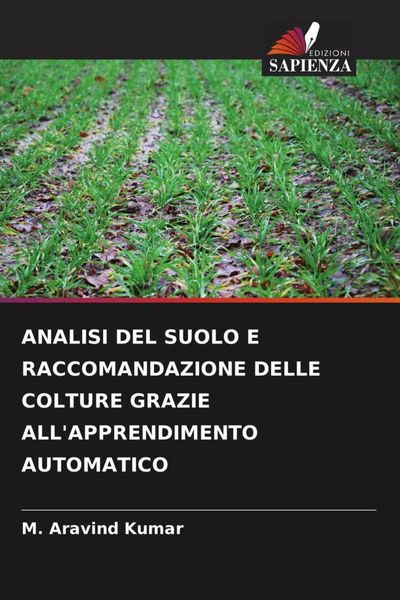 Produktbild: Analisi Del Suolo E Raccomandazione Delle Colture Grazie All'apprendimento Automatico