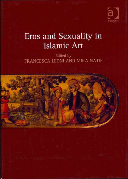 Produktbild: Eros and Sexuality in Islamic Art