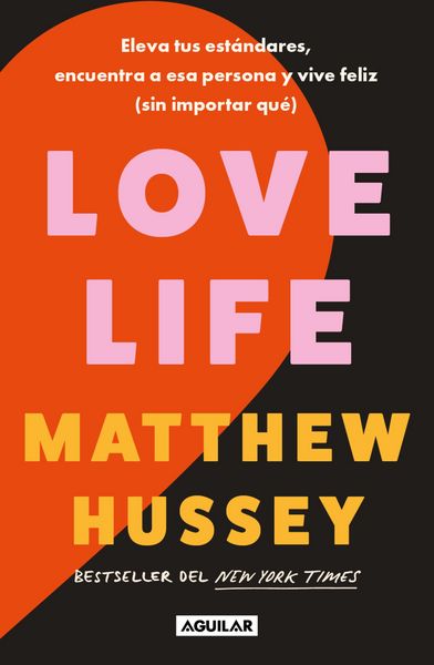 Produktbild: Love Life: Eleva Tus Est&aacute;ndares, Encuentra a ESA Persona Y Vive Feliz (Sin Importar Qu&eacute;) / Love Life