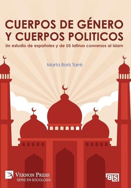 Produktbild: Cuerpos de g&eacute;nero y cuerpos politicos. Un estudio de espa&ntilde;oles y de US latinos conversos al islam