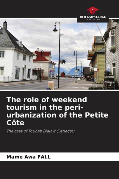Produktbild: The role of weekend tourism in the peri-urbanization of the Petite C&ocirc;te