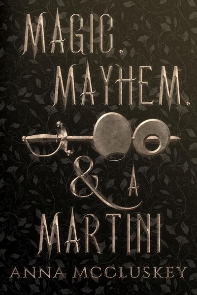 Produktbild: Magic, Mayhem, & A Martini (Rhymes with Witch, #3)