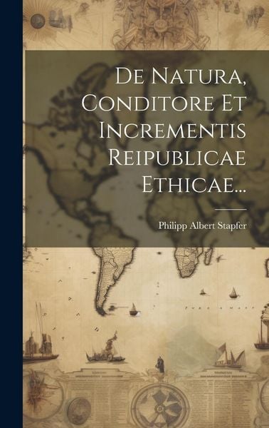 Produktbild: De Natura, Conditore Et Incrementis Reipublicae Ethicae...