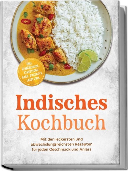 Produktbild: Indisches Kochbuch: Mit den leckersten und abwechslungsreichsten Rezepten f&uuml;r je