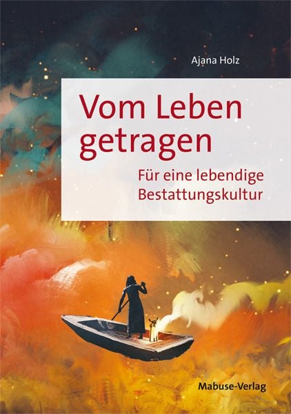 Vom Leben getragen, Taschenbuch von Ajana Holz, Mabuse, 978-3-86321-536-1