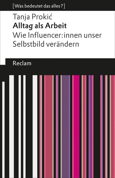 Produktbild: Alltag als Arbeit. Wie Influencer:innen unser Selbstbild ver&auml;ndern