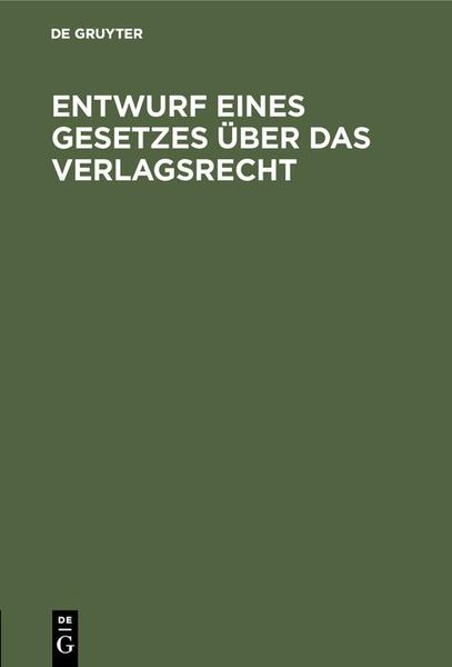 Produktbild: Entwurf eines Gesetzes &uuml;ber das Verlagsrecht