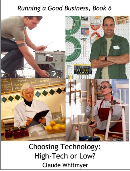 Produktbild: Running a Good Business, Book 6: Choosing Technology - High Tech or Low?