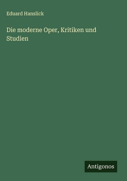 Produktbild: Die moderne Oper, Kritiken und Studien