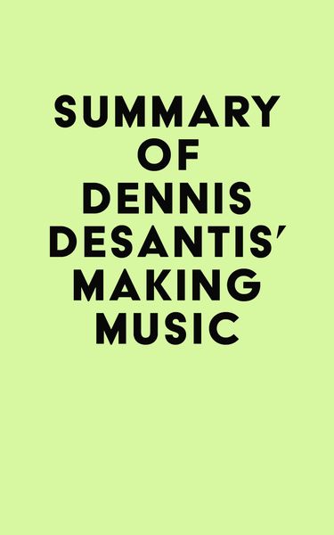 Produktbild: Summary of Dennis DeSantis's Making Music