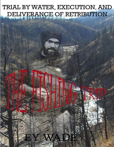 Produktbild: The Fishing Trip-Trial by Water, Execution, & Deliverance of Retribution