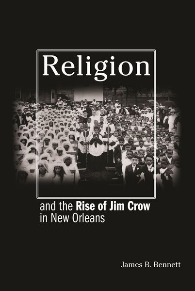 Produktbild: Religion and the Rise of Jim Crow in New Orleans