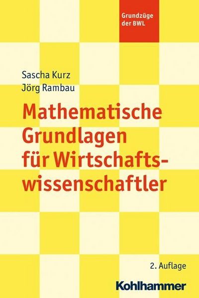 Produktbild: Mathematische Grundlagen f&uuml;r Wirtschaftswissenschaftler