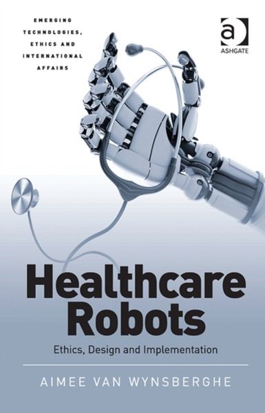 Produktbild: Wynsberghe, A: Healthcare Robots