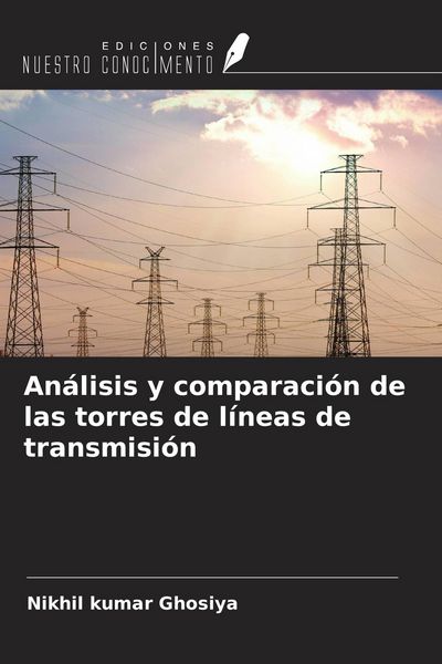 Produktbild: An&aacute;lisis y comparaci&oacute;n de las torres de l&iacute;neas de transmisi&oacute;n