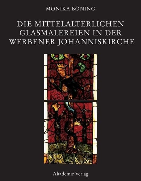 Produktbild: Die mittelalterlichen Glasmalereien in der Werbener Johanniskirche