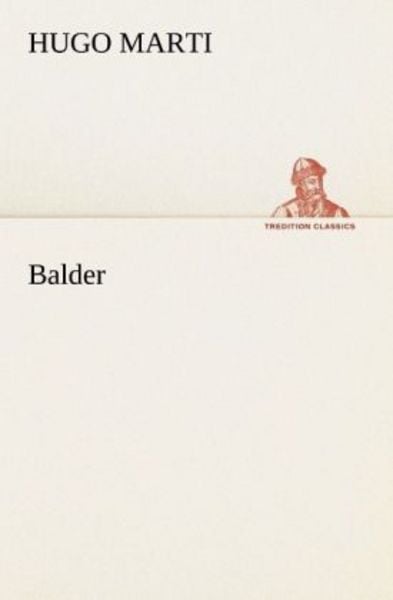 Balder, Taschenbuch von Hugo Marti, Tredition, 9783842409286