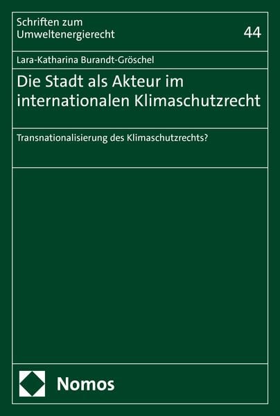 Produktbild: Die Stadt als Akteur im internationalen Klimaschutzrecht