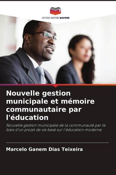 Produktbild: Nouvelle gestion municipale et m&eacute;moire communautaire par l'&eacute;ducation