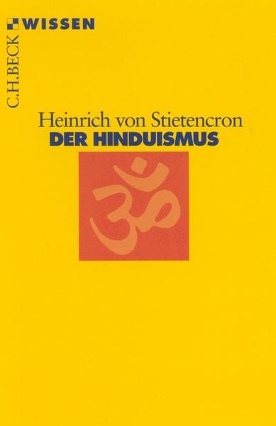 Der Hinduismus, Taschenbuch von Heinrich von Stietencron, C.H. Beck, 9783406447587