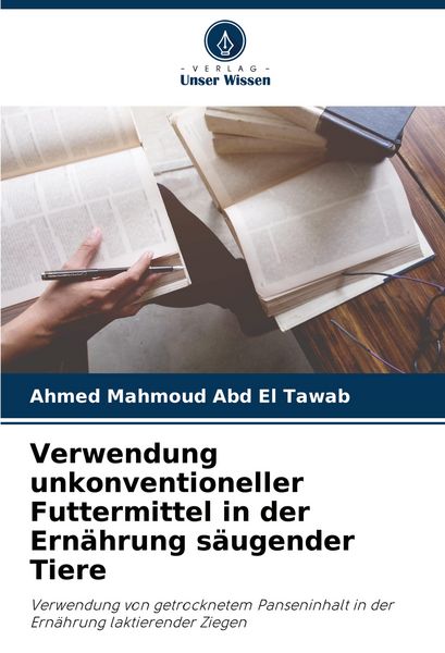 Produktbild: Verwendung unkonventioneller Futtermittel in der Ern&auml;hrung s&auml;ugender Tiere