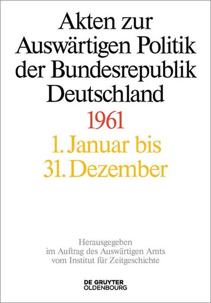 Produktbild: Akten zur Ausw&auml;rtigen Politik der Bundesrepublik Deutschland 1961