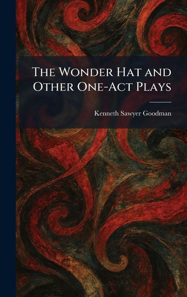Produktbild: The Wonder Hat and Other One-Act Plays