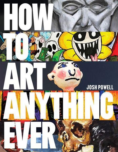Produktbild: How to Art Anything, Ever!